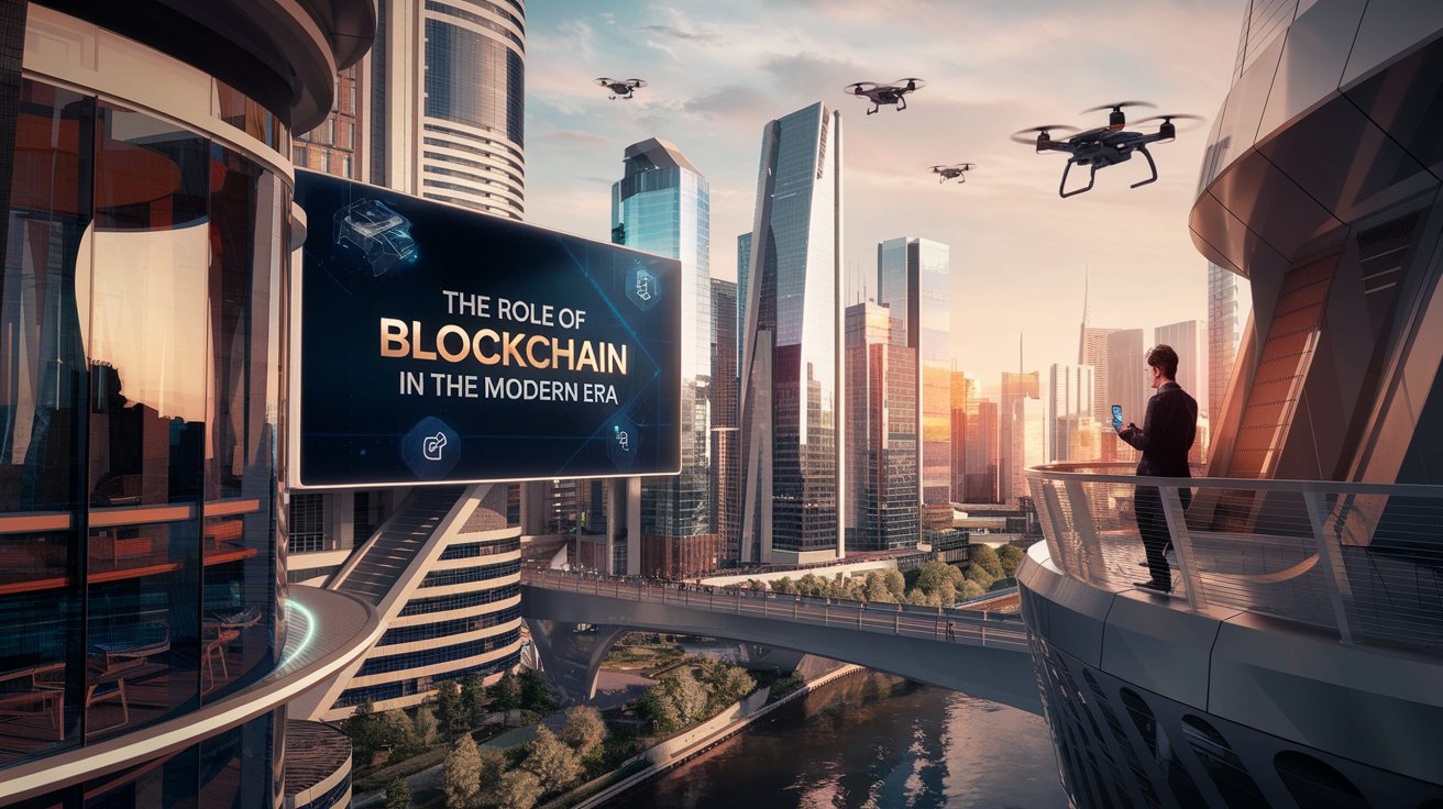 The Role of Blockchain in the Modern Era
